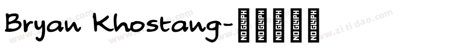 Bryan Khostang字体转换